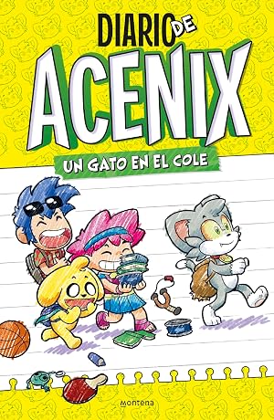 Diario de Acenix. Un gato en el cole (Diario de Acenix 1): Un gato en el cole (Montena)