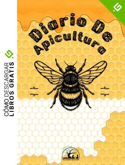Diario de apicultura: Apicultura Libro de Registro, Inspecci&oacute;n de colmenas, Rastreador de cultivo de abejas, Cuaderno de apicultores para seguimiento ... y perfecto para todos los apicultores.