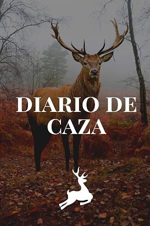 Diario de caza: Es un Cuaderno o libro de registro de caza - de 102 p&aacute;ginas y de 16 cm x 23 cm - 50 fichas a completar para llevar un registro de sus ... Ideal para cazadores novatos o profesionales