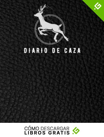 Diario De Caza: Registre su temporada de caza, cuaderno de seguimiento Evaluar las temporadas de caza para las especies para registrar los viajes ... al aire libre, Gran regalo para los cazadores