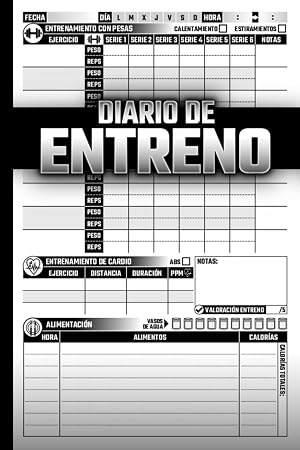 Diario de Entreno: Cuaderno de Fitness para Registrar Nuestro Entrenamiento y Alimentaci&oacute;n