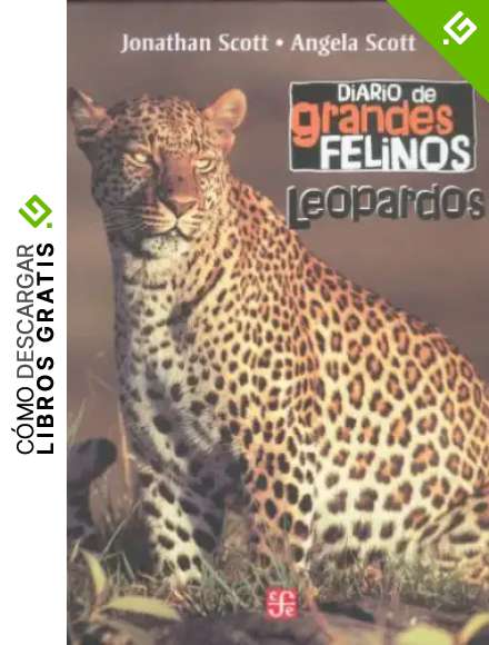 Diario de grandes felinos: Leopardos (Obras de Ciencia y Tecnolog&iacute;a)