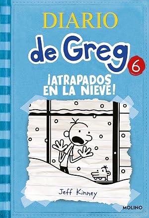 Diario de Greg 6: &iexcl;Atrapados en la nieve! (Ficcion Kids (molino)): 006