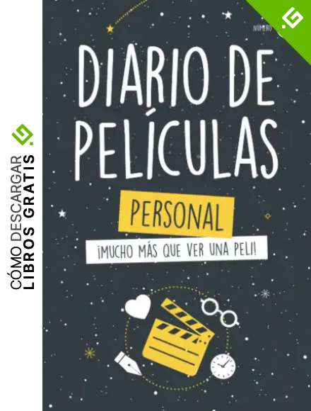 Diario de Pel&iacute;culas - Edici&oacute;n Personal: &iexcl;Mucho m&aacute;s que ver una peli! Un completo cuaderno de rese&ntilde;as y momentos, con un toque de creatividad