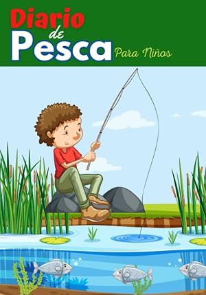 DIARIO DE PESCA PARA NINOS: Cuaderno de pesca para rellenar por los ni&ntilde;os | Anota tu jornada de pesca | Cuaderno de pesca para j&oacute;venes pescadores | ... de pesca para j&oacute;venes pescadores | Tapa