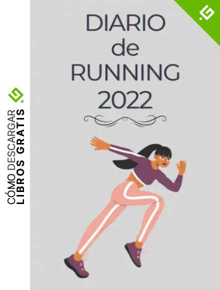 Diario de Running para Mujeres 2022: diario de running para mujeres y ni&ntilde;as : lleva un registro de tus entrenamientos: fecha, distancia, tiempo, ritmo ... ... y original para los amantes del runing.