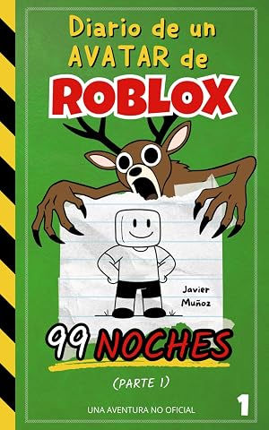 Diario de un Avatar de ROBLOX &ndash; 99 Noches (Parte 1): Libro de Aventuras para ni&ntilde;os y ni&ntilde;as de 8&ndash;12 a&ntilde;os | &iexcl;Convierte tiempo de juego en tiempo de lectura!