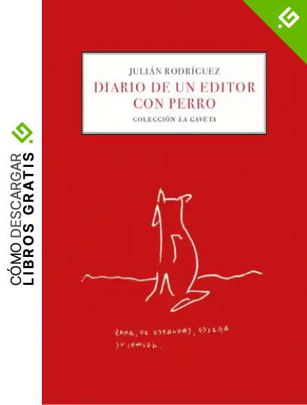 Diario de un editor con perro: 0 (La Gaveta)