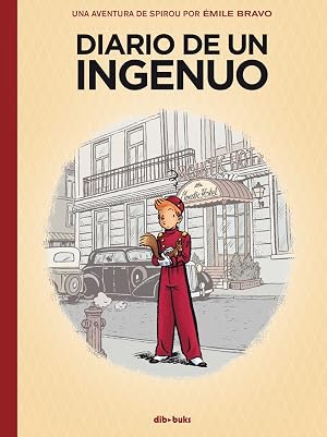 Diario de un ingenuo: Una aventura de Spirou por... (UNA AVENTURA SPIROU POR)