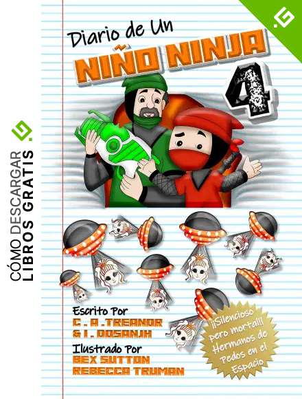 Diario De Un Ni&ntilde;o Ninja 4: &iexcl;&iexcl;Silencioso pero mortal!! Hermanos de Pedos en el Espacio: (Una Divertida Aventura para 6-12 a&ntilde;os)