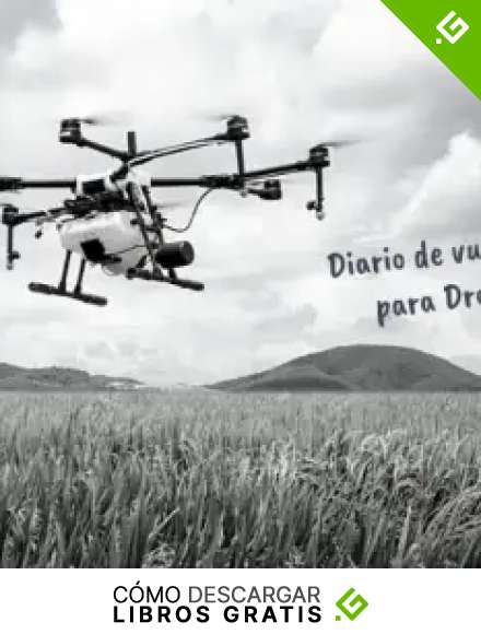 DIARIO DE VUELO PARA DRONES: Seguimiento detallado de tus vuelos con aeronaves RPAS: Lugar y Tiempo de Vuelo, Actividad realizada, Funci&oacute;n del piloto... | Aficionados o Profesionales.
