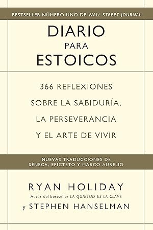 Diario para estoicos: 366 reflexiones sobre la sabiduría, la perseverancia y el arte de vivir