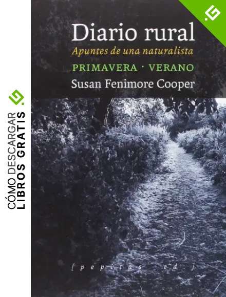 Diario rural: Apuntes de una naturalista. Primavera &ndash; verano: 45 (No Ficci&oacute;n)