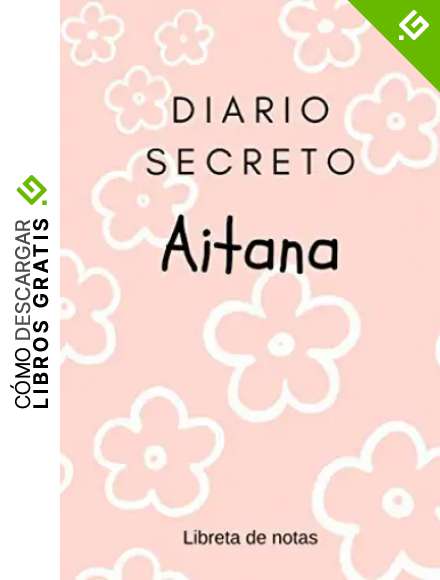 Diario Secreto de Aitana - Libreta de Notas: Regalo para Ni&ntilde;as | Agenda Personal de 120 p&aacute;ginas | Cuaderno de Rayas Horizontales | Bloc de Ideas