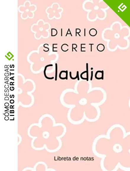 Diario Secreto de Claudia - Libreta de Notas: Regalo para Ni&ntilde;as | Agenda Personal de 120 p&aacute;ginas | Cuaderno de Rayas Horizontales | Bloc de Ideas