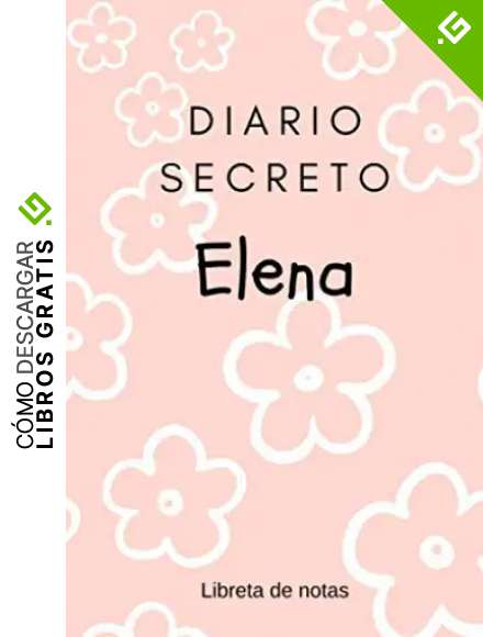 Diario Secreto de Elena - Libreta de Notas: Regalo para Ni&ntilde;as | Agenda Personal de 120 p&aacute;ginas | Cuaderno de Rayas Horizontales | Bloc de Ideas