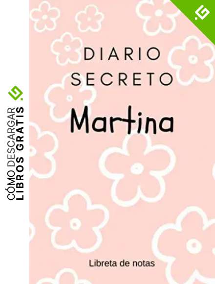 Diario Secreto de Martina - Libreta de Notas: Regalo para Ni&ntilde;as | Agenda Personal de 120 p&aacute;ginas | Cuaderno de Rayas Horizontales | Bloc de Ideas