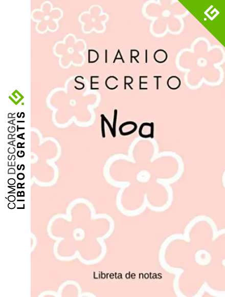 Diario Secreto de Noa - Libreta de Notas: Regalo para Ni&ntilde;as | Agenda Personal de 120 p&aacute;ginas | Cuaderno de Rayas Horizontales | Bloc de Ideas