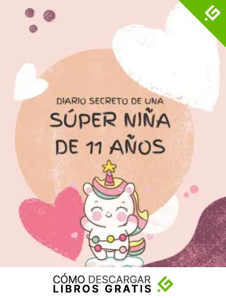 DIARIO SECRETO DE UNA S&Uacute;PER NI&Ntilde;A DE 11 A&Ntilde;OS: Regalo Diario y tarjeta de cumplea&ntilde;os ni&ntilde;a 11 a&ntilde;os unicornio infantil | Libreta bonita ni&ntilde;a cuaderno de ... | Decoraci&oacute;n cumplea&ntilde;os ni&ntilde;a 11 a&ntilde;os original