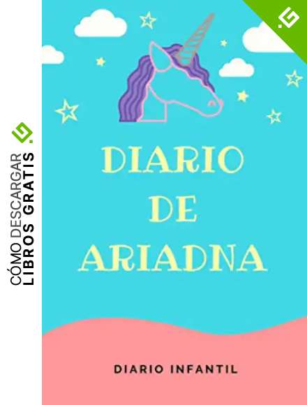 Diario Unicornio Ni&ntilde;a - Diario de Ariadna: Diario Infantil | Libreta de 120 p&aacute;ginas para Ni&ntilde;as | Cuaderno de Rayas Horizontales | Agenda Personalizada y Barata para Ni&ntilde;a | Regalo Unicornio