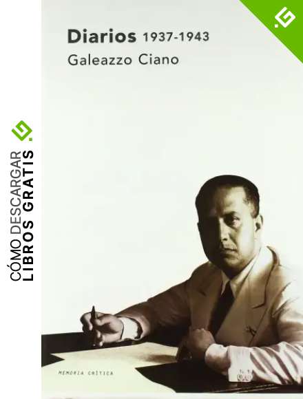 Diarios, 1937-1943 (Memoria Cr&iacute;tica)