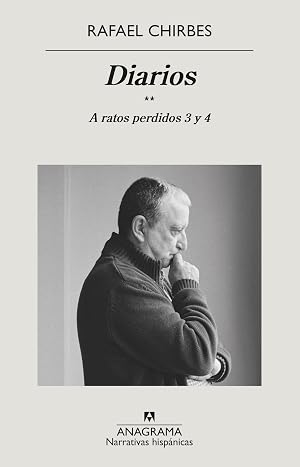 Diarios. A ratos perdidos 3 y 4: A ratos perdidos 3 y 4: 701 (Narrativas hisp&aacute;nicas)
