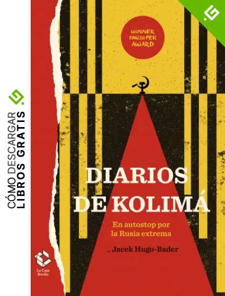 Diarios de Kolim&aacute;: En autostop por la Rusia extrema (Caja Alta)