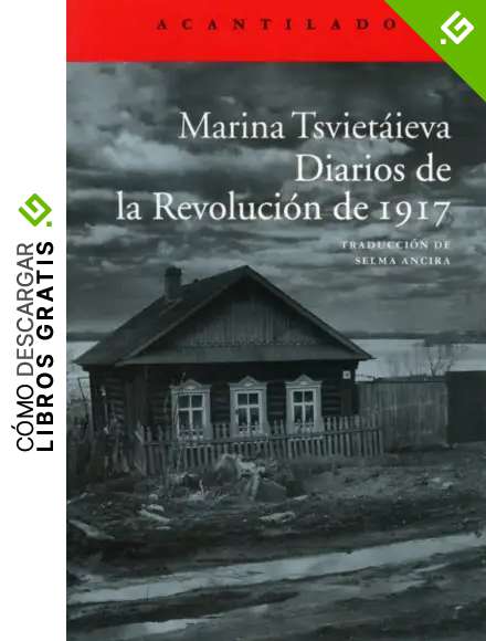 Diarios de la Revoluci&oacute;n de 1917 (El Acantilado)