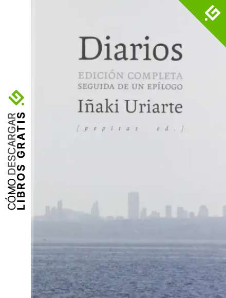 Diarios: Edici&oacute;n completa seguida de un ep&iacute;logo: 49 (NoFicci&oacute;n)