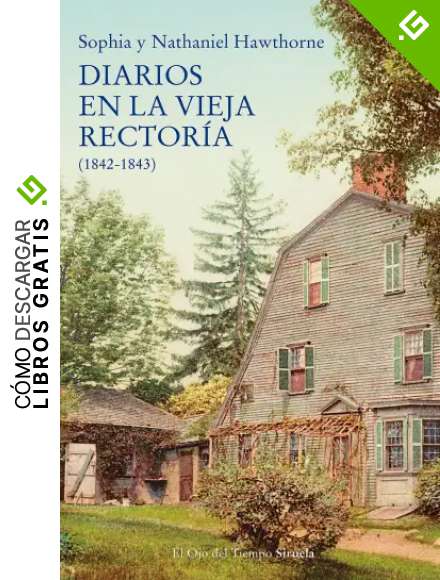 Diarios En La Vieja Rector&iacute;a (1842-1843): 127 (El Ojo del Tiempo)