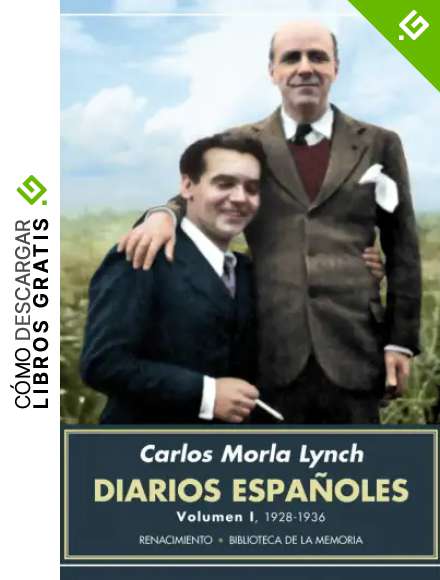 Diarios Espa&ntilde;oles - volumen I: 1928-1936: 61 (Biblioteca de la Memoria, Serie Menor)