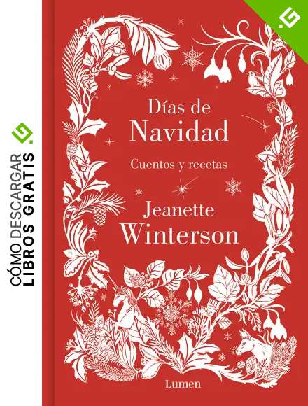 D&iacute;as de navidad: Cuentos y recetas (Lumen Gr&aacute;fica)