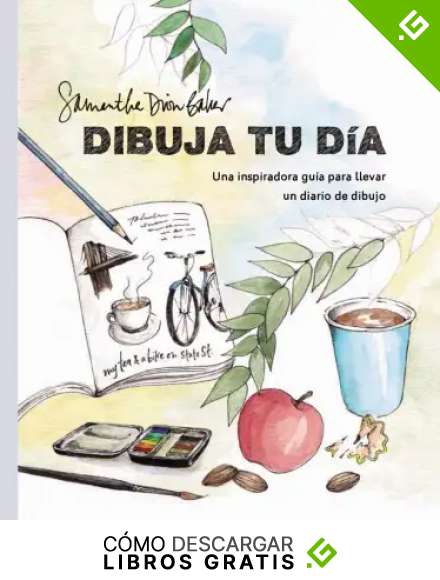 Dibuja tu d&iacute;a: Una inspiradora gu&iacute;a para llevar un diario de dibujo (ESPACIO DE DISE&Ntilde;O)