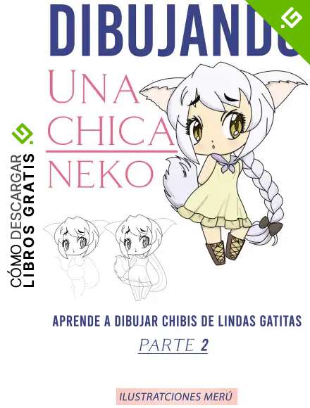 DIBUJANDO UNA CHICA NEKO: APRENDE A DIBUJAR CHIBIS DE LINDAS GATITAS PARTE 2