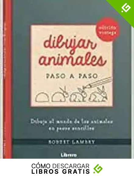 DIBUJAR ANIMALES. EDICION RETRO PASO A PASO: DIBUJA EL MUNDO DE LOS ANIMALES EN PASOS SENCILLOS