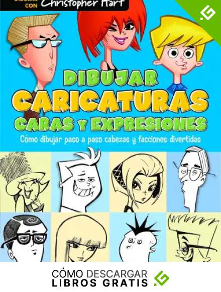 DIBUJAR CARICATURAS CARA Y EXPRESIONES: C&oacute;mo dibujar paso a paso cabezas y facciones divertidas