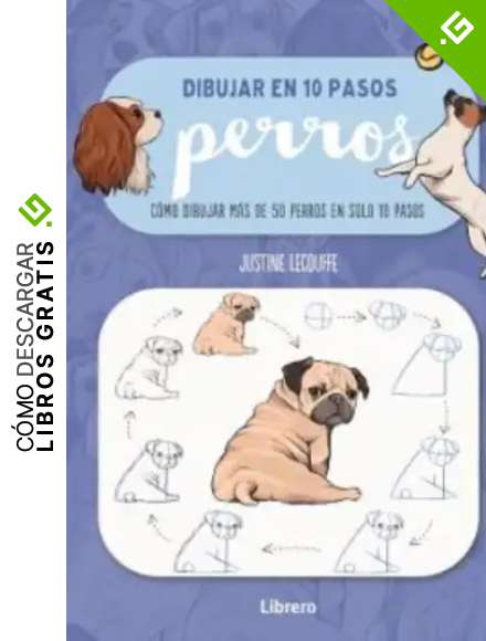 Dibujar En 10 Pasos Perros : C&oacute;mo Dibjar M&aacute;s De 50 Perros En Solo 10 Pasos: COMO DIBUJAR 75 PERROS EN SOLO 10 PASOS