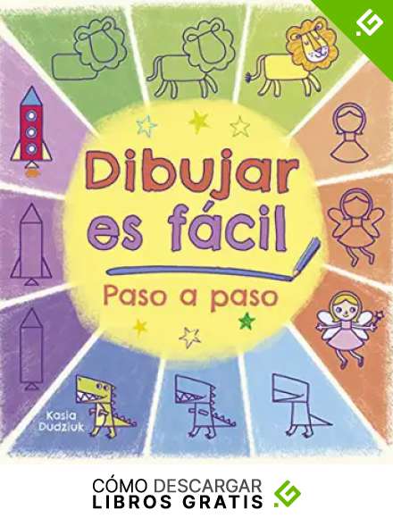 Dibujar es f&aacute;cil: Paso a paso (Actividades y destrezas)