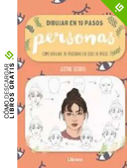 DIBUJAR PERSONAS EN 10 PASOS: COMO DIBUJAR 30 PERSONAS EN SOLO 10 PASOS