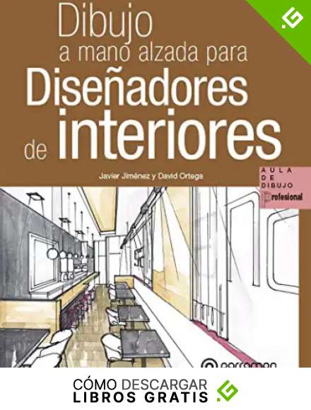 Dibujo a mano alzada para Dise&ntilde;adores de interiores (Aula de Dibujo Profesional)