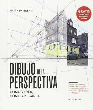 Dibujo De La Perspectiva. C&oacute;mo Verla, C&oacute;mo Aplicarla