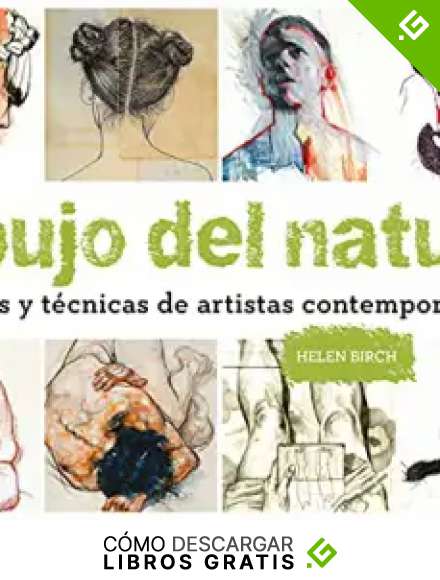 Dibujo del natural: Trucos y t&eacute;cnicas de artistas contempor&aacute;neos