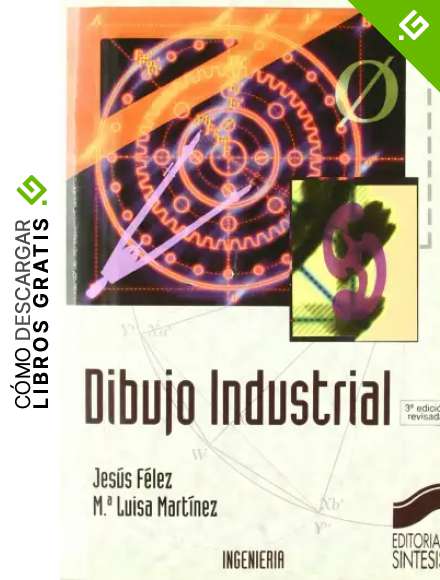 Dibujo industrial: 1 (S&iacute;ntesis ingenier&iacute;a. Ingenier&iacute;a industrial)