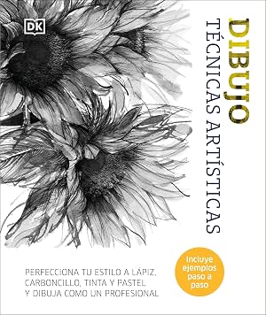 Dibujo. T&eacute;cnicas art&iacute;sticas: Perfecciona tu estilo a l&aacute;piz, carboncillo, tinta y pastel y dibuja como un profesional (Hobbies)