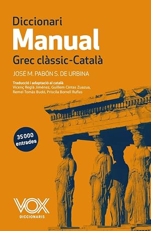Diccionari Manual Grec cl&agrave;ssic-Catal&agrave; (VOX - Lenguas cl&aacute;sicas)