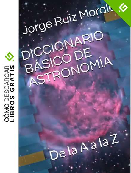 DICCIONARIO B&Aacute;SICO DE ASTRONOM&Iacute;A (Estelar n&ordm; 2)