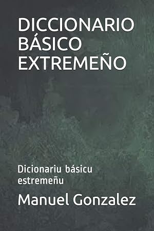 DICCIONARIO B&Aacute;SICO EXTREME&Ntilde;O: Dicionariu b&aacute;sicu estreme&ntilde;u