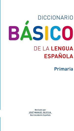 Diccionario B&aacute;sico RAE - 9788467573763: Diccionario Basico de la Lengua Espanol (DICCIONARIOS)