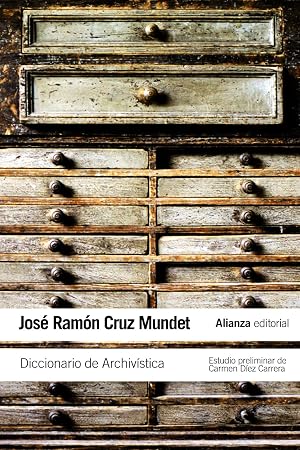 Diccionario de Archiv&iacute;stica: (con equivalencias en ingl&eacute;s, franc&eacute;s, alem&aacute;n, portugu&eacute;s, catal&aacute;n, euskera y gallego) (El libro de bolsillo - Varios)