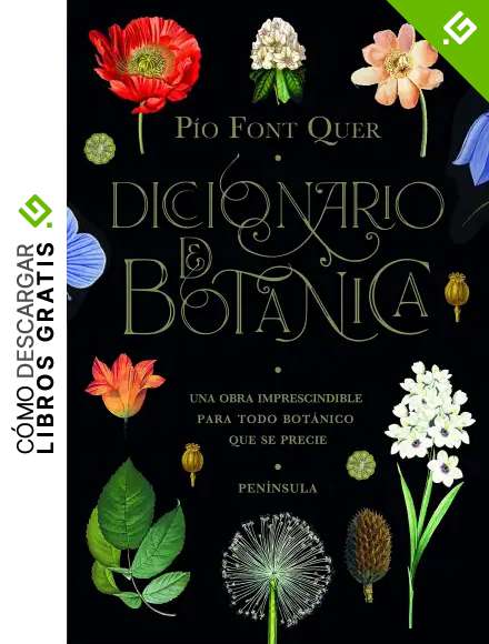 Diccionario de bot&aacute;nica: Una obra imprescindible para todo bot&aacute;nico que se precie (PENINSULA)
